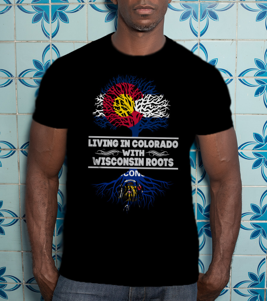Colorado Flag Tree Embracing Wisconsin Roots Heritage T-Shirt