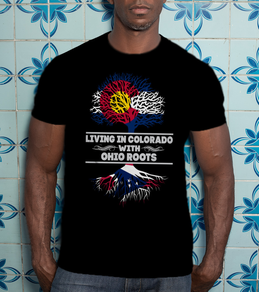 Colorado And Ohio Flag-Themed Tree Graphic Living In Colorado With OHIO Roots T-Shirt
