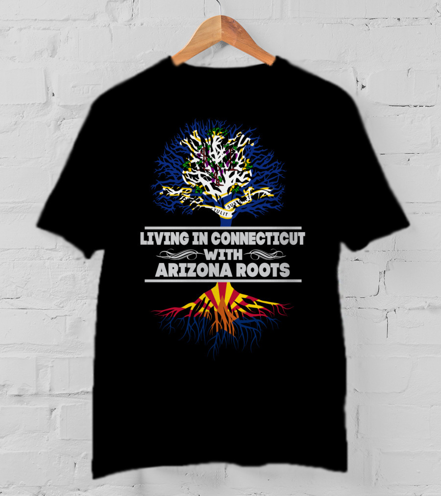 Living In Connecticut With Arizona Roots Tree Design Featuring State Symbols T-Shirt