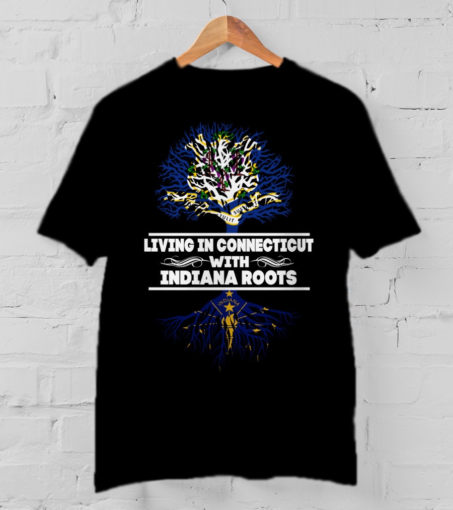 Living In Connecticut With Indiana Roots Featuring State Tree Imagery And State Flag Elements T-Shirt