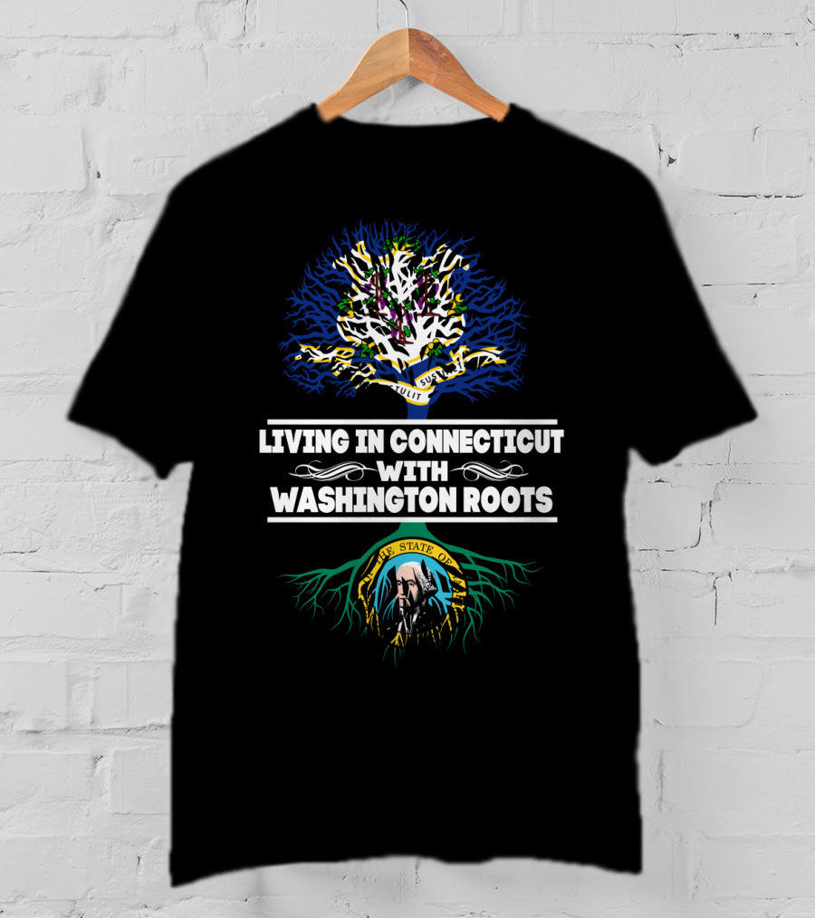 Living In Connecticut With Washington Roots Featuring State Tree And Seal T-Shirt