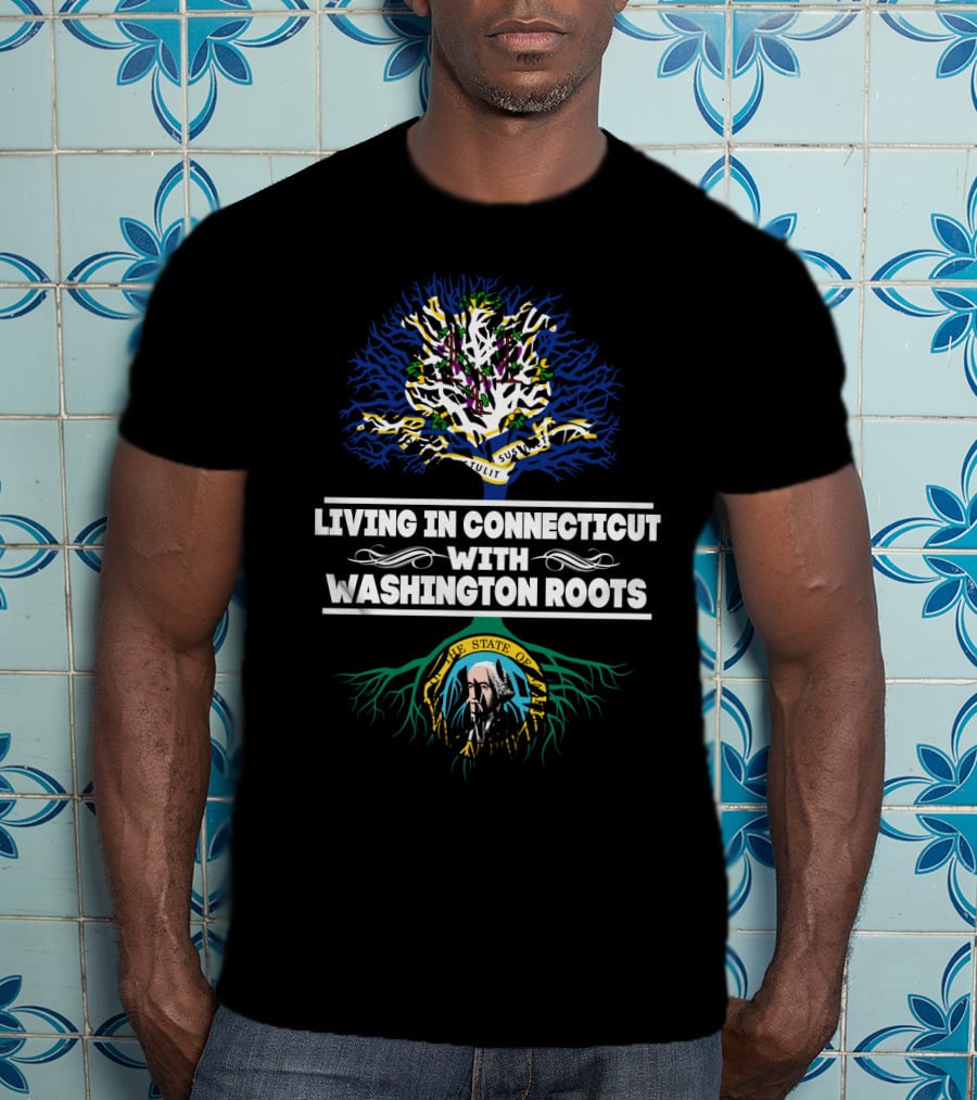 Living In Connecticut With Washington Roots Featuring State Tree And Seal T-Shirt