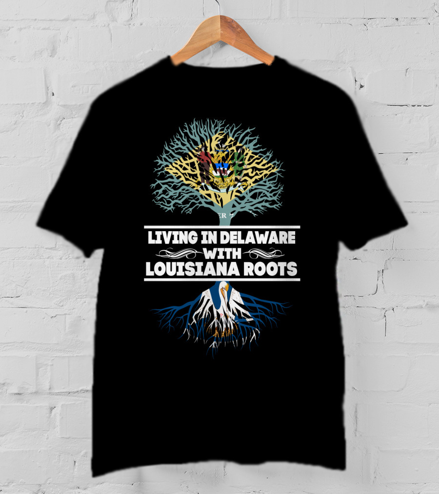 Living In Delaware With LOUISIANA Roots Tree Design Featuring State Symbols T-Shirt