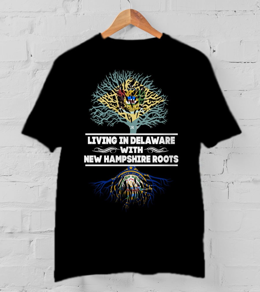 Delaware Life Embracing New Hampshire Heritage With State Seals And Tree Roots T-Shirt