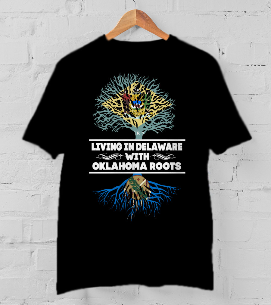 Living In Delaware With Oklahoma Roots State Flag Tree T-Shirt