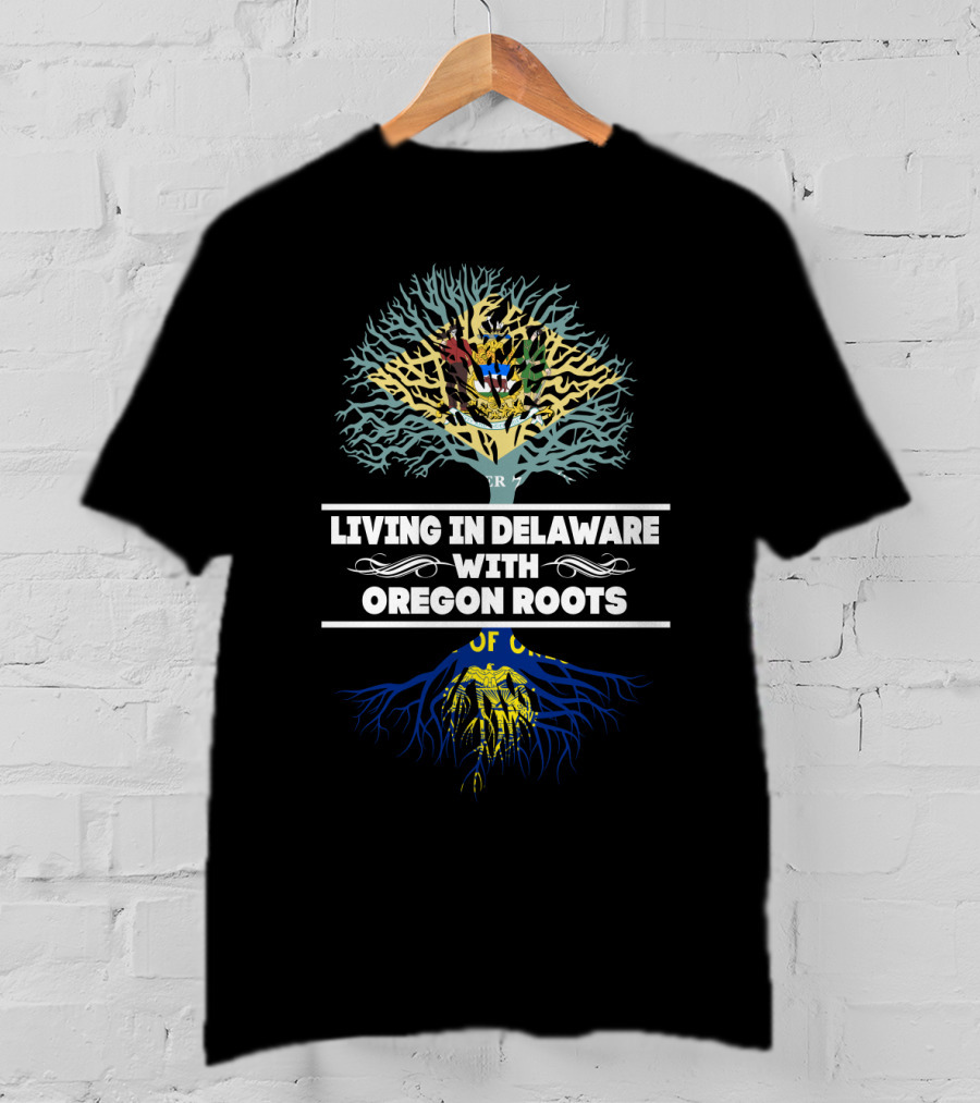 Living In Delaware With Oregon Roots Featuring State Symbols And Tree T-Shirt