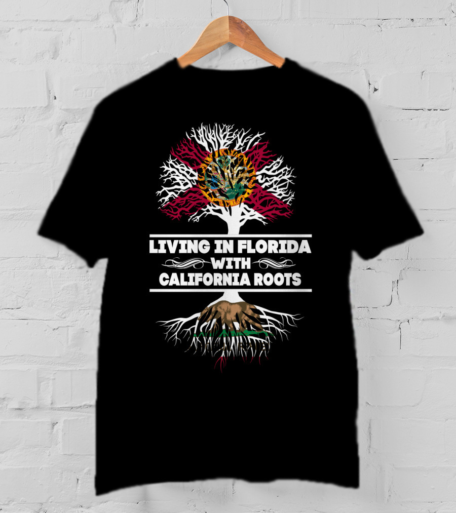 Florida Living With California Roots Embracing Both State Flags And Natural Splendor T-Shirt