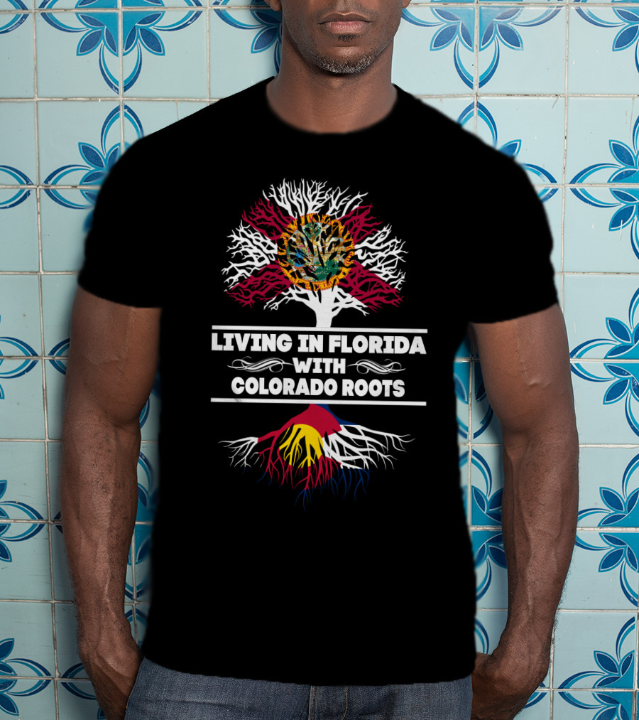 Living In Florida Proudly Embracing Colorado Roots With State Flag Symbolism T-Shirt