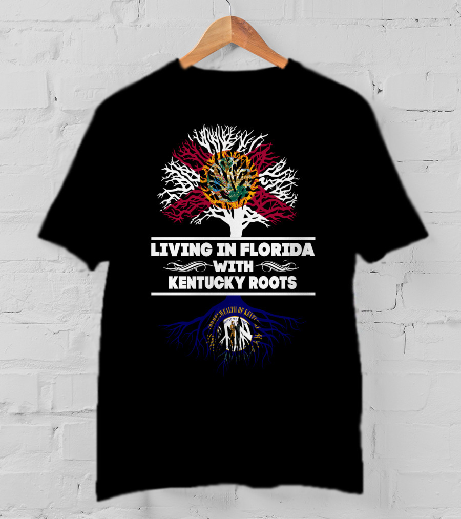 Living In Florida With Kentucky Roots Featuring State Seals And Tree T-Shirt