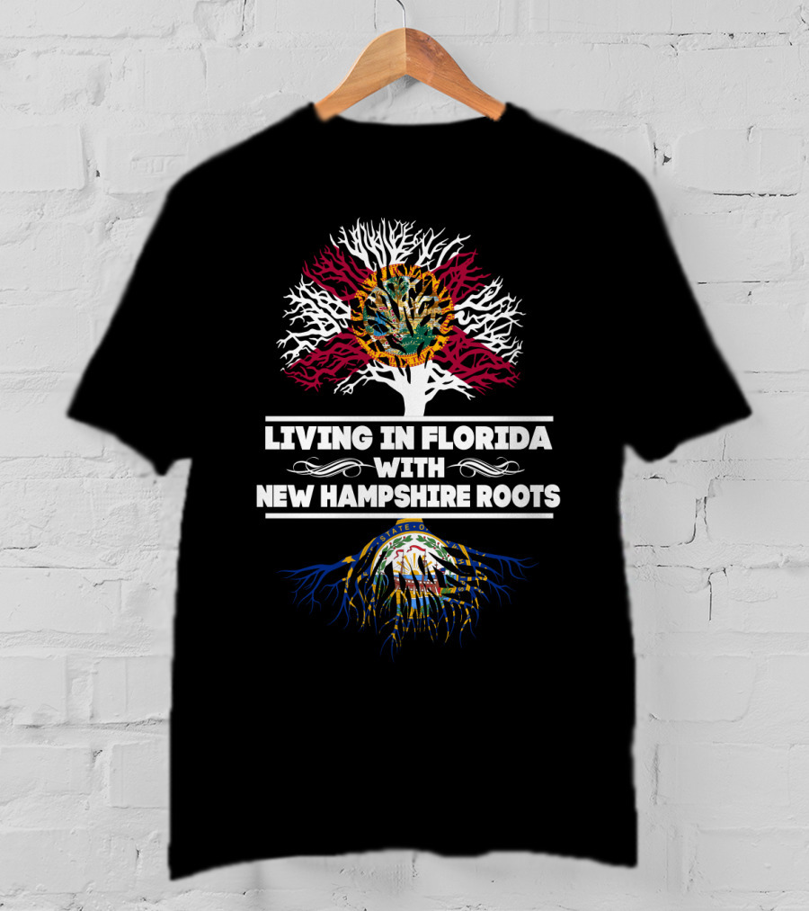Living In Florida With New Hampshire Roots State Flags And Tree T-Shirt