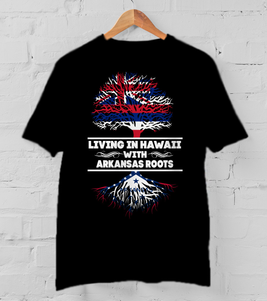 Living In Hawaii With Arkansas Roots Tree Design Featuring State Flags T-Shirt