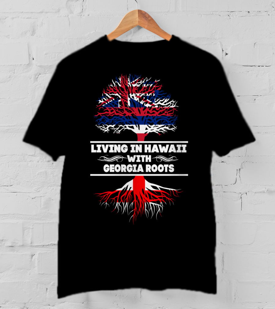 Living In Hawaii With Georgia Roots Pride Tree With Hawaiian Flag Elements T-Shirt