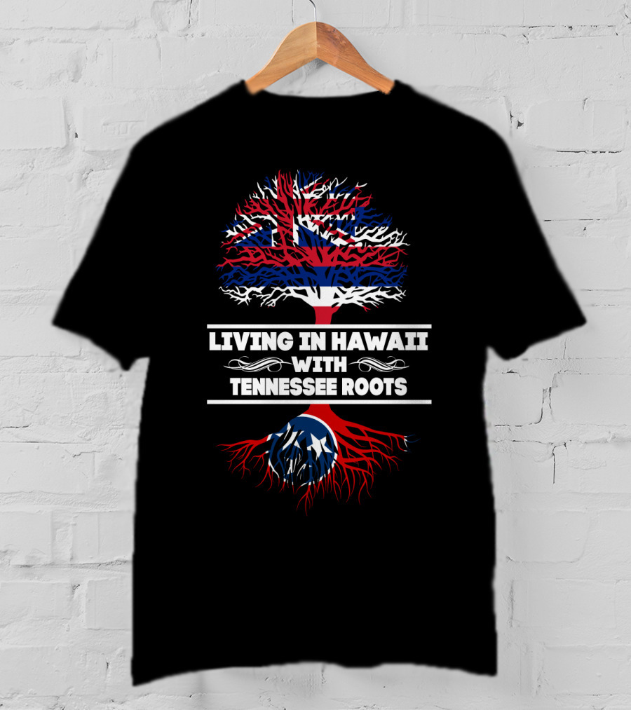 Hawaii Living With Tennessee Roots Flag Tree T-Shirt