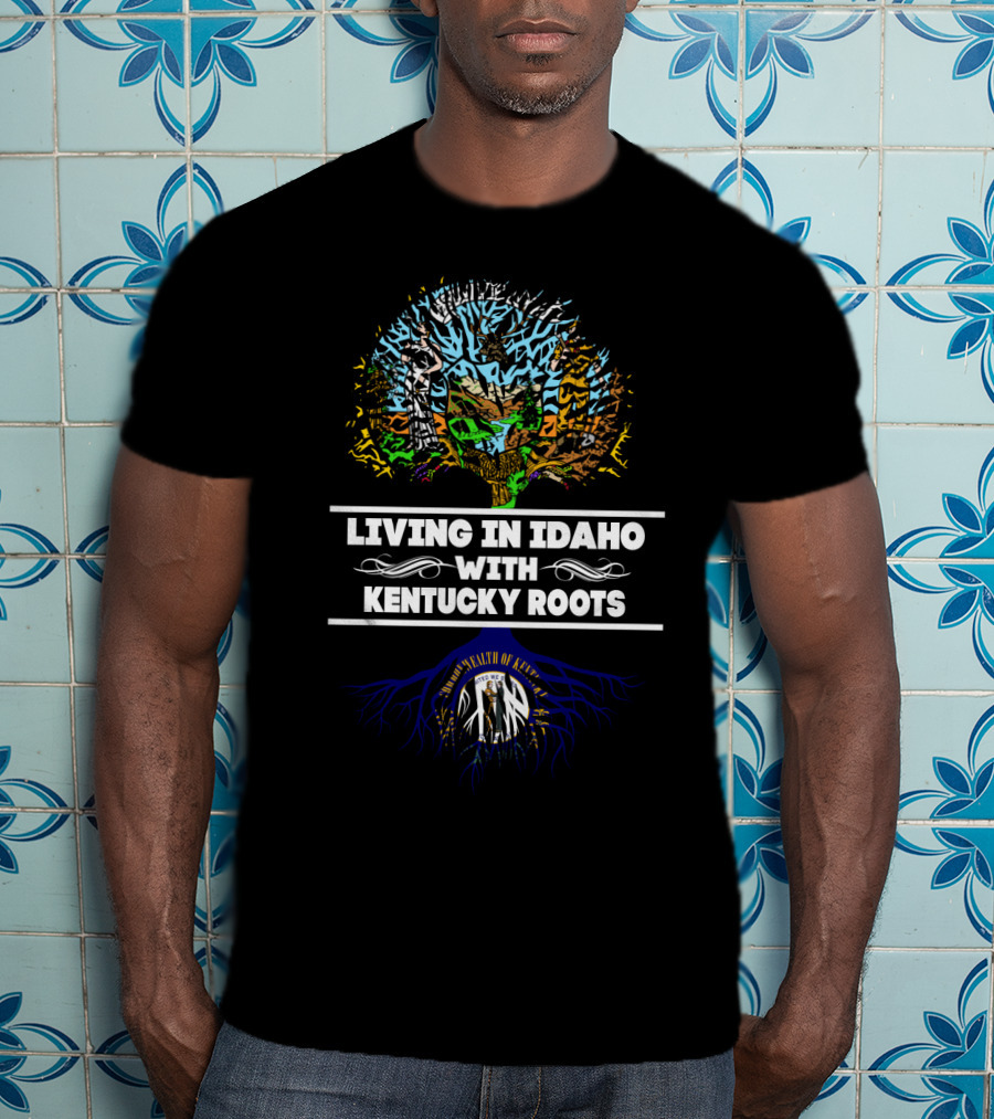 Idaho Life Blending Unique Kentucky Heritage With Commonwealth Roots Tree Symbolism T-Shirt