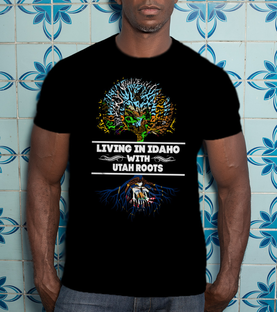 Idaho Living With Deep Utah Roots Featuring State-Themed Tree And Emblem Motif T-Shirt