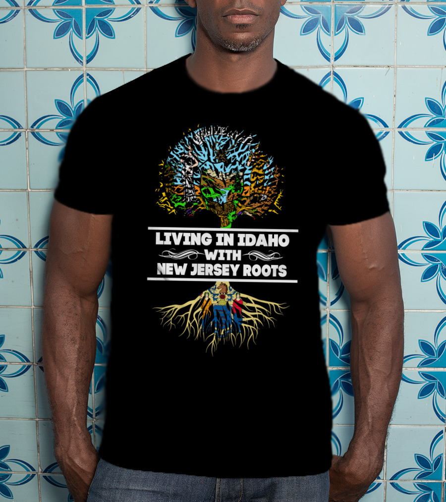 Living In Idaho With New Jersey Roots Tree Design Featuring State Symbols And Roots T-Shirt