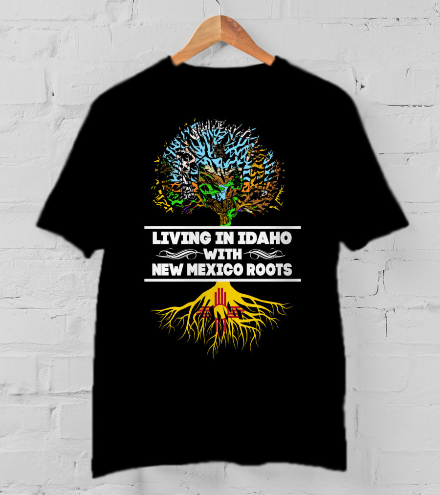 Living In Idaho With New Mexico Roots Tree And Zia T-Shirt