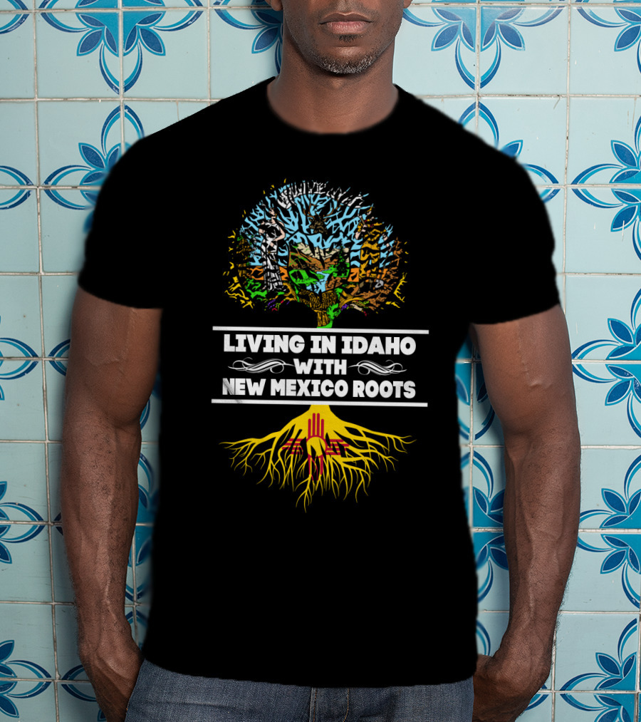 Living In Idaho With New Mexico Roots Tree And Zia T-Shirt