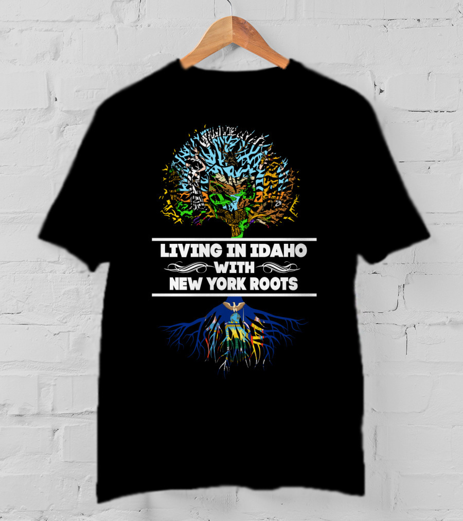 Idaho Life Featuring New York Heritage With Tree And Skyline Roots T-Shirt