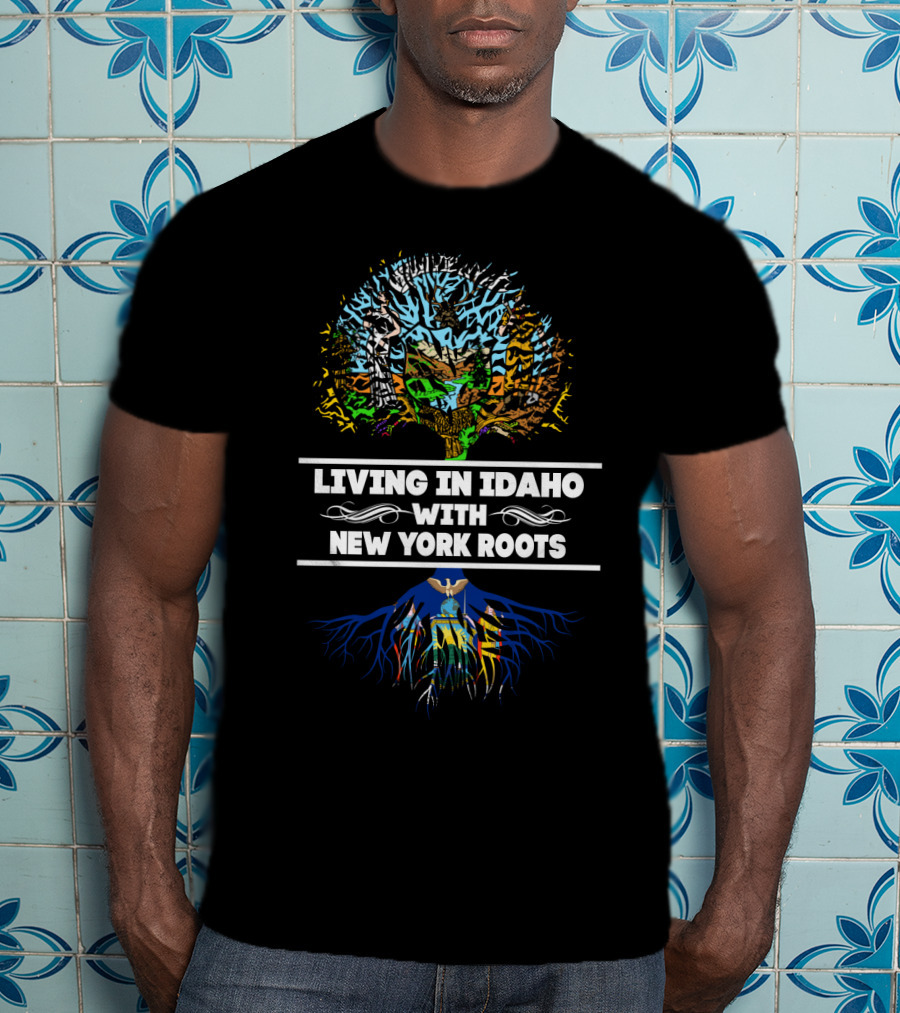 Idaho Life Featuring New York Heritage With Tree And Skyline Roots T-Shirt