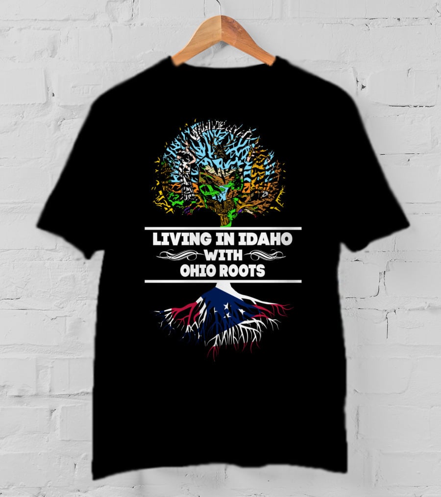 Living In Idaho With Ohio Roots Tree Design Featuring State Shapes And Colors On Roots T-Shirt
