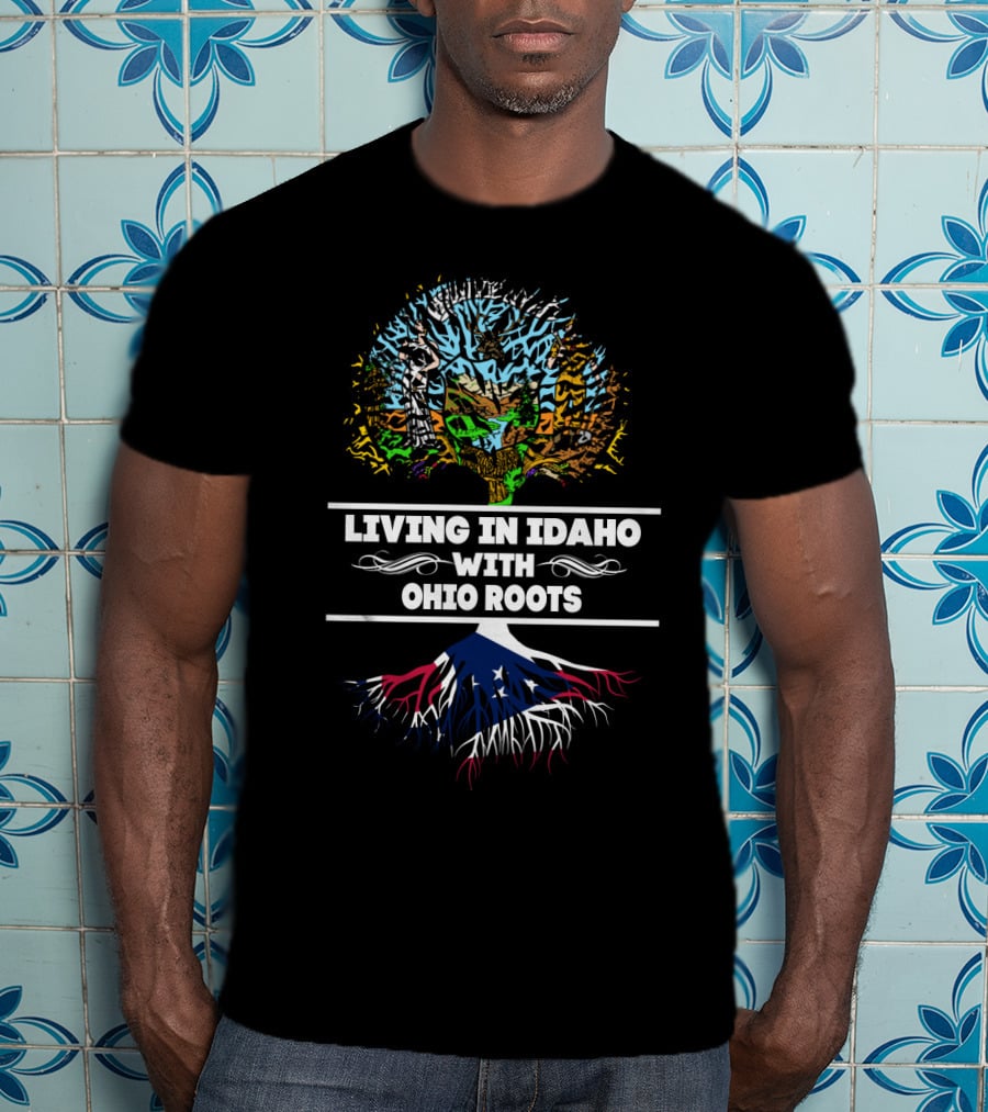 Living In Idaho With Ohio Roots Tree Design Featuring State Shapes And Colors On Roots T-Shirt