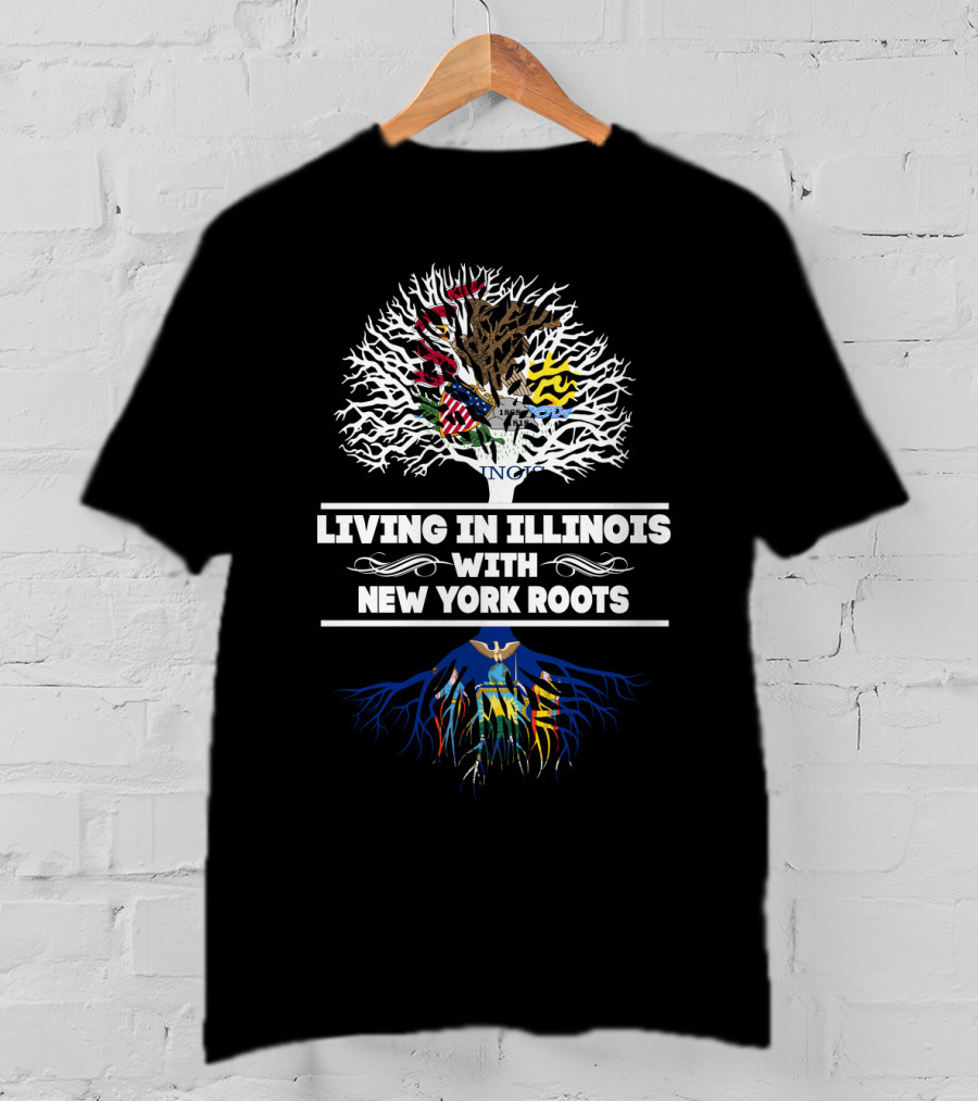 Living In Illinois With New York Roots Featuring State Flags In Tree Roots T-Shirt