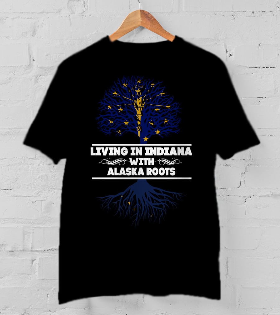 Living In Indiana With Alaska Roots Symbolic Tree Design Featuring State Flag Elements T-Shirt