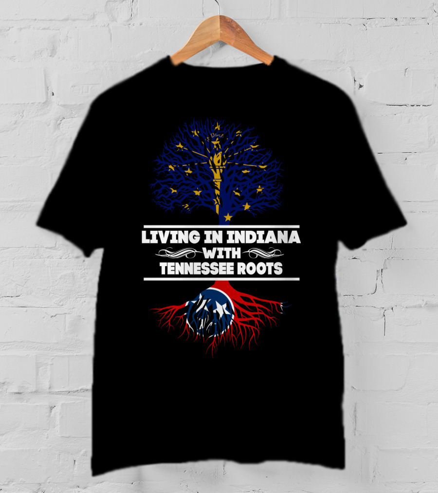 Dual Heritage Identity: Proudly Living In Indiana With Deep Tennessee Roots T-Shirt