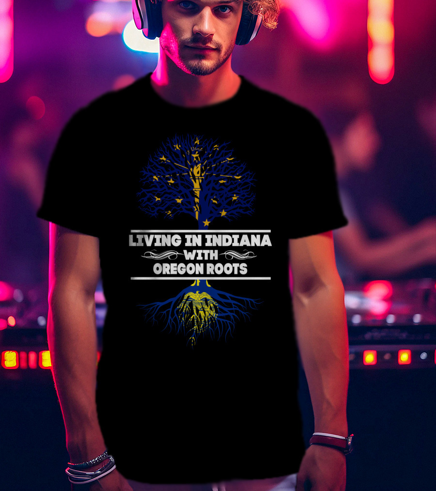 Living In Indiana With Oregon Roots Blue And Yellow Tree Design Stars And Roots T-Shirt