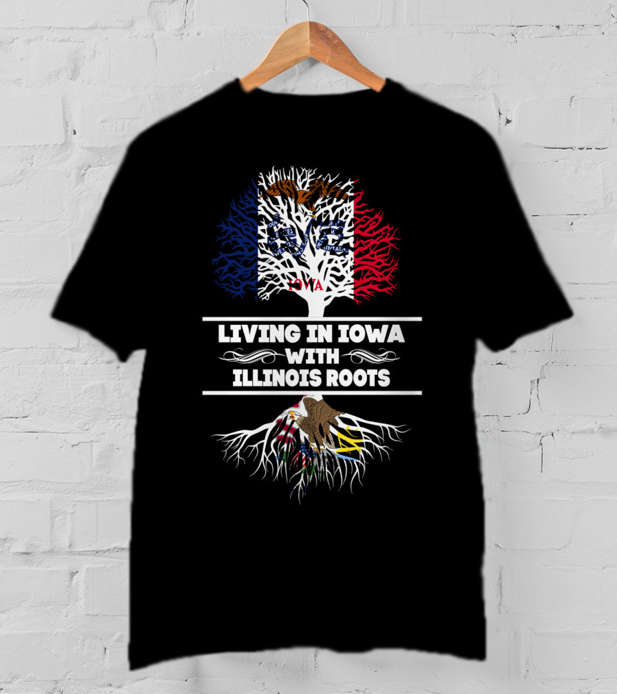 Dual State Pride: Living In Iowa With Deep Illinois Roots Flag T-Shirt