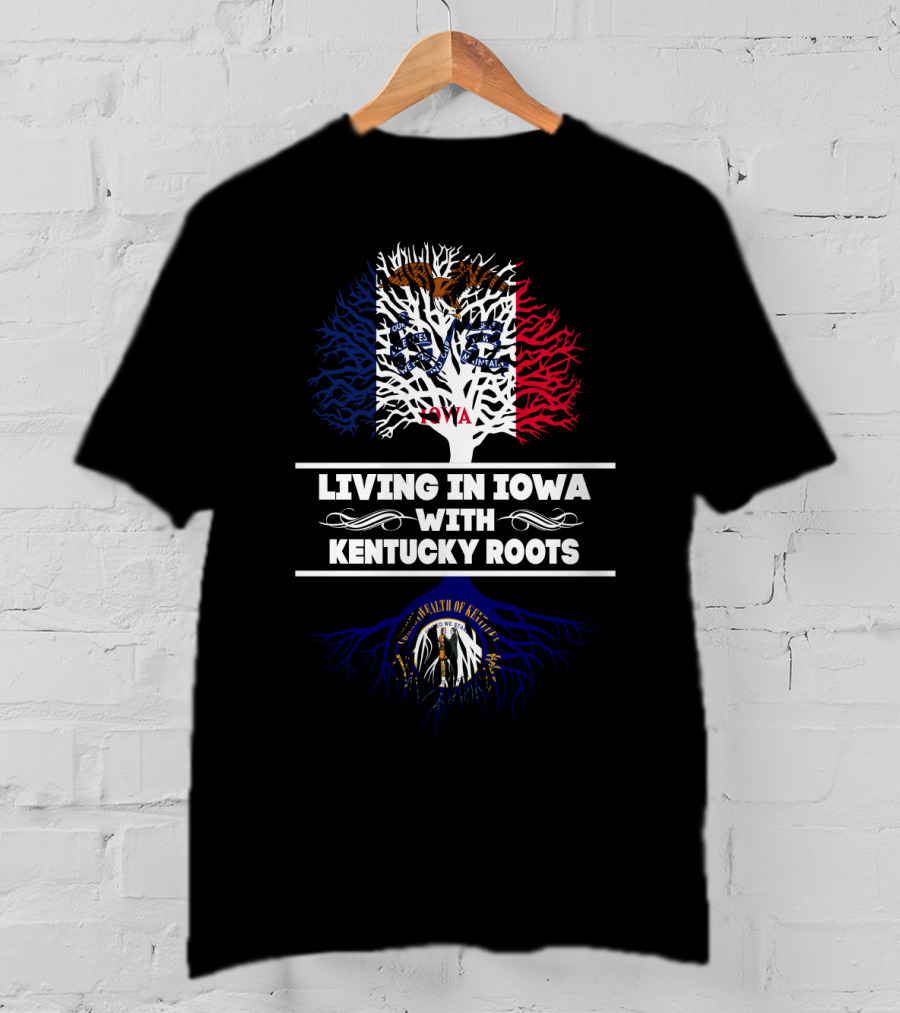 Living In Iowa With Kentucky Roots Featuring The Iowa Flag And Kentucky Seal Tree T-Shirt
