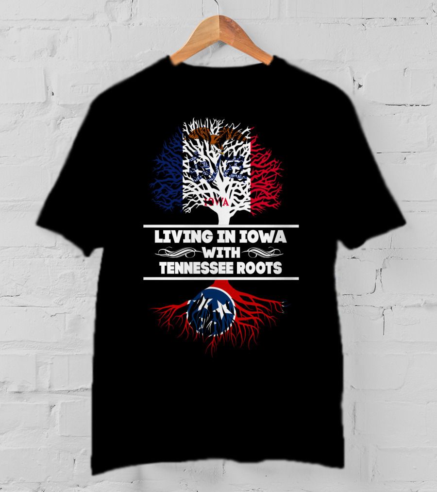 Iowa Flag Tree And Tennessee Flag Roots Symbolize Living In Iowa With Tennessee Roots T-Shirt
