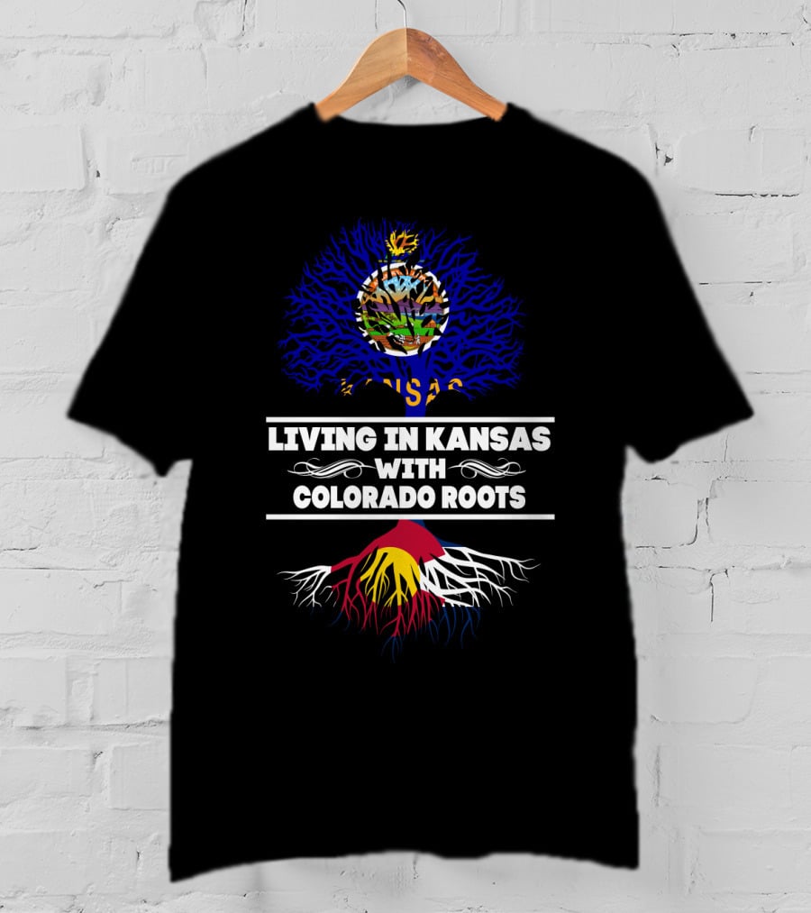 Living In Kansas With Colorado Roots State Tree And Flag T-Shirt