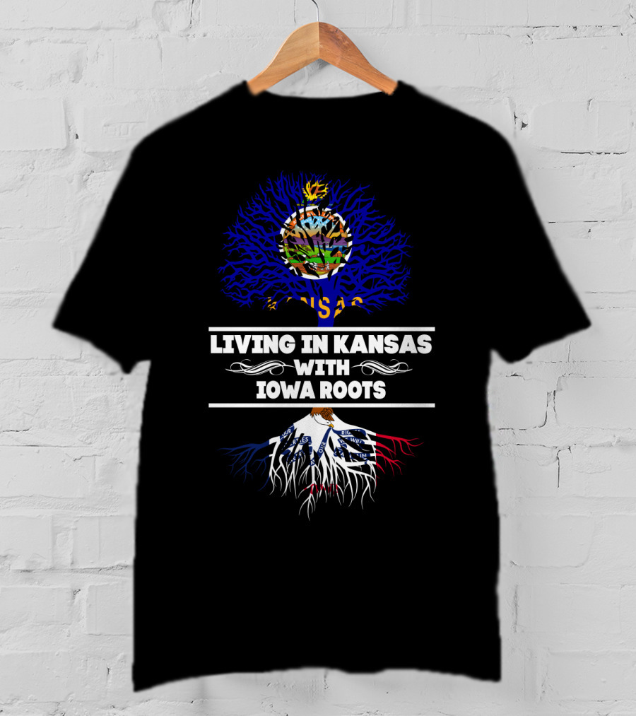 Living In Kansas With Iowa Roots Kansas Flag Tree Iowa Roots T-Shirt