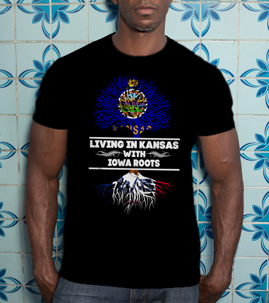 Living In Kansas With Iowa Roots Kansas Flag Tree Iowa Roots T-Shirt