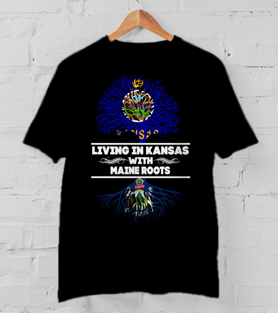 Kansas Living With Strong Maine Roots Illustrated With State Symbols And Tree T-Shirt