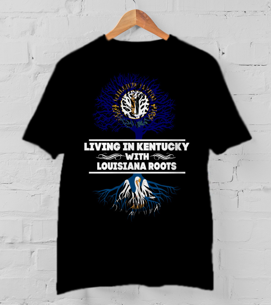 Living In Kentucky With Louisiana Roots Tree Design With Pelican T-Shirt