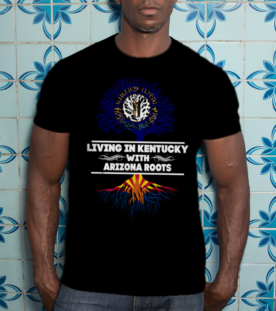 Living In Kentucky With Arizona Roots Tree Design Featuring State Symbols And Colors T-Shirt