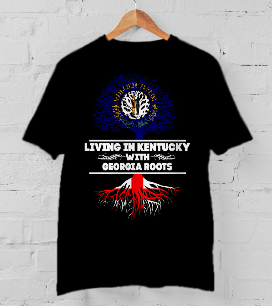 Living In Kentucky Embracing Georgia Roots With State Flag Symbolism T-Shirt