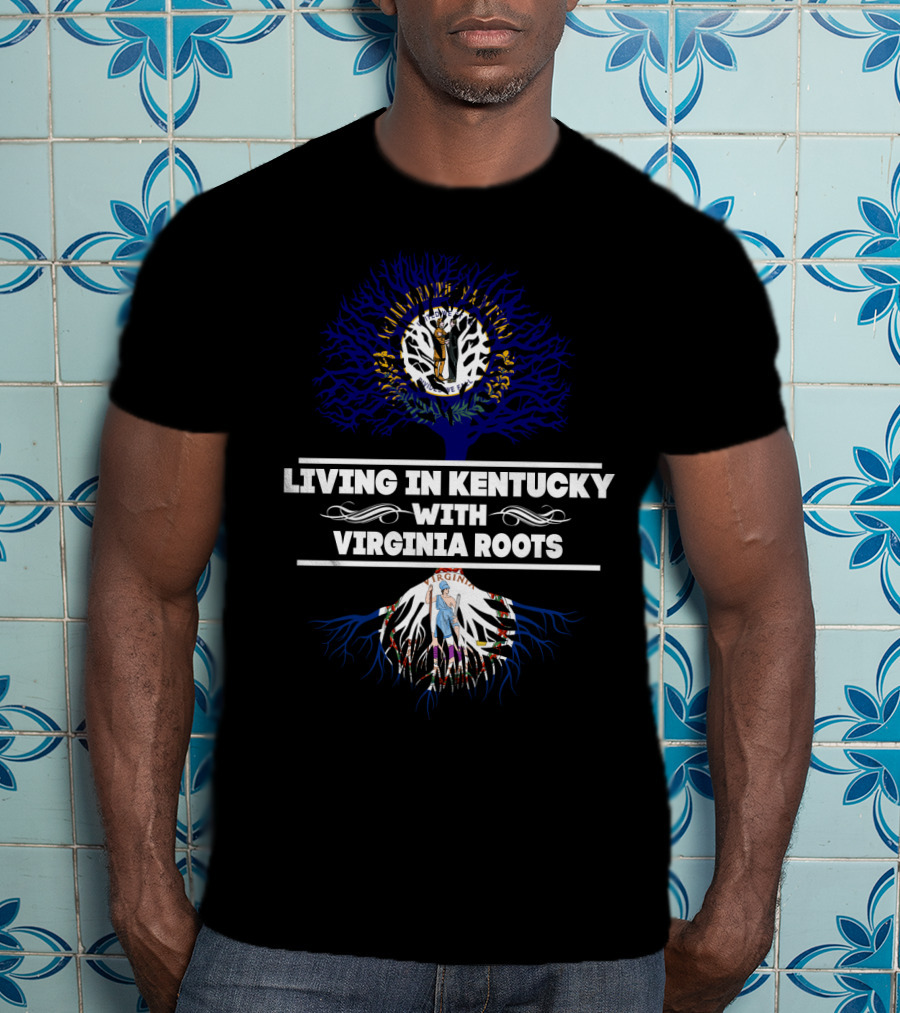 Living In Kentucky With Virginia Roots Tree Design Featuring State Seals T-Shirt