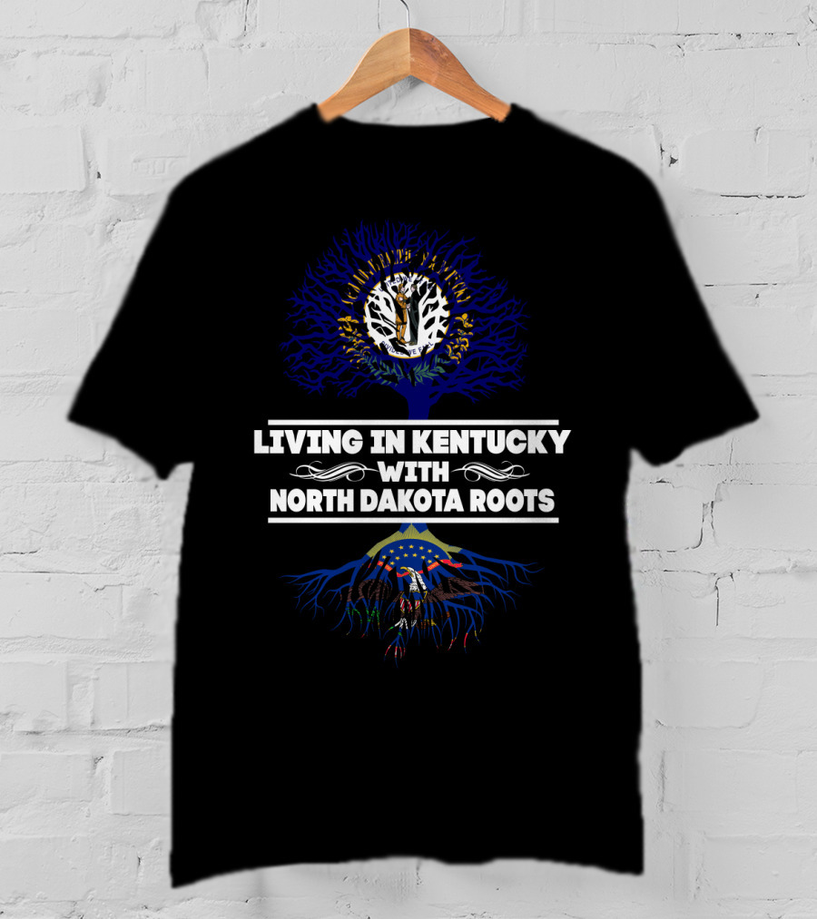 Living In Kentucky Proudly Displaying Deep North Dakota Roots With State Flag And Tree T-Shirt