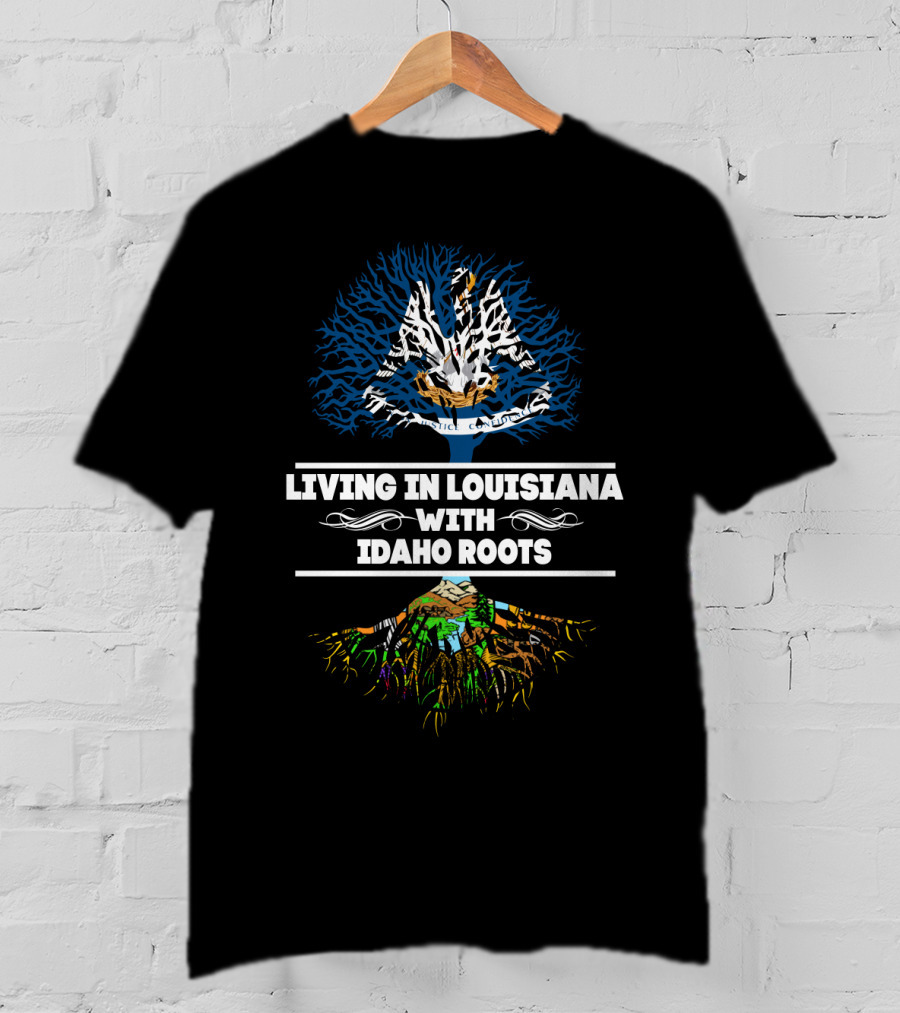 Living In Louisiana With Idaho Roots Featuring Louisiana And Idaho Iconic Elements T-Shirt