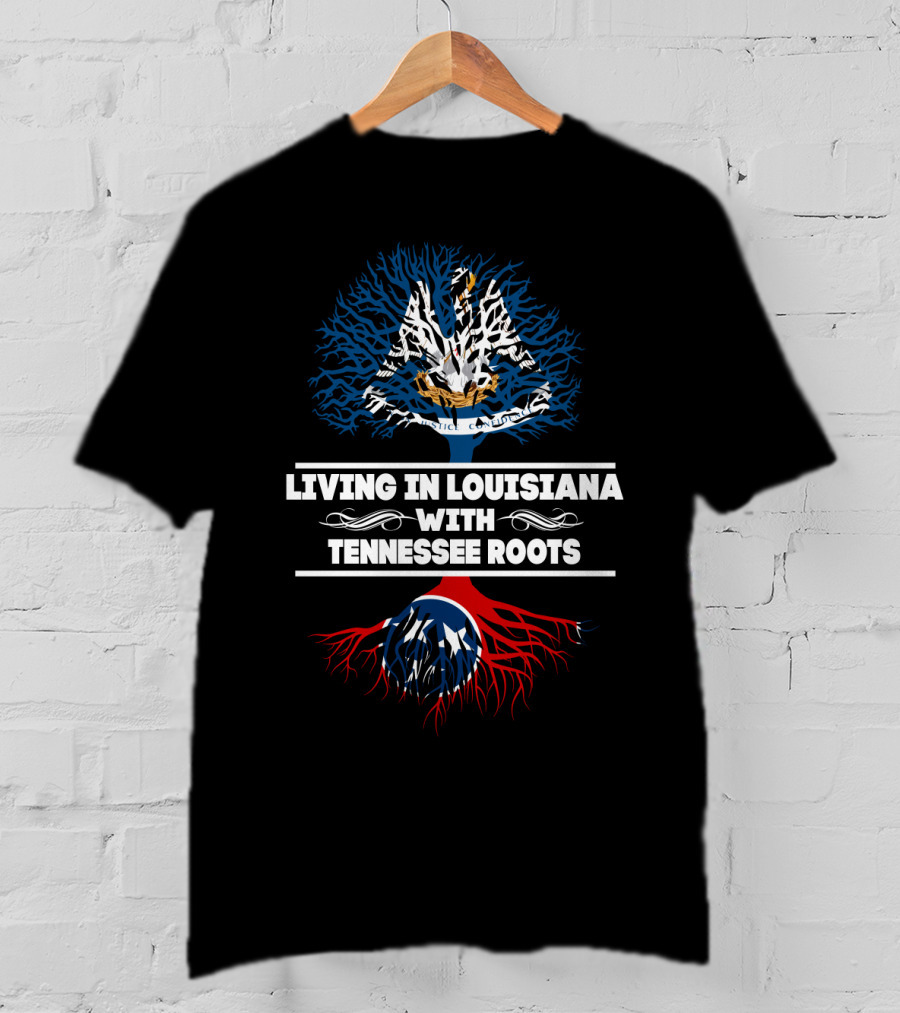 Living In Louisiana With Tennessee Roots Featuring Louisiana Pelican Flag And Tennessee Tri-Star T-Shirt