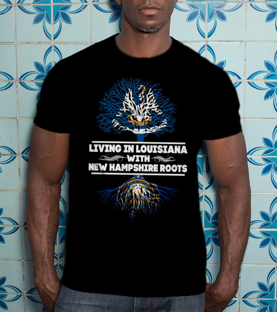 Louisiana Living With New Hampshire Roots Featuring State Flags And Iconic Tree T-Shirt