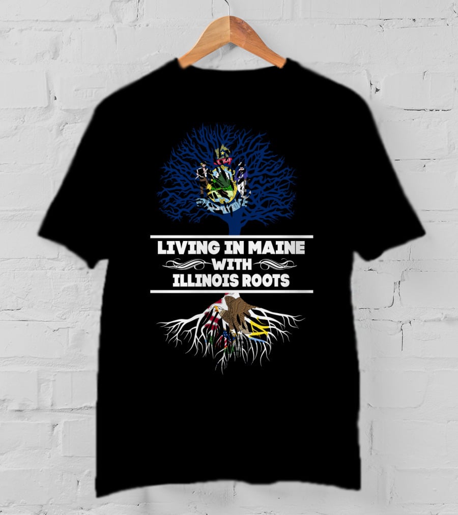 Living In Maine With Illinois Roots State Symbols And Emblems T-Shirt