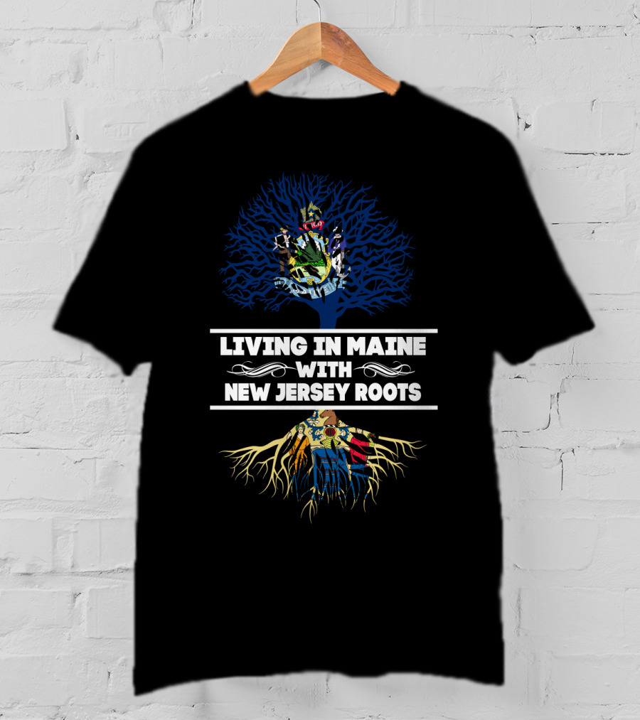 Living In Maine With New Jersey Roots Tree Design With State Symbols T-Shirt