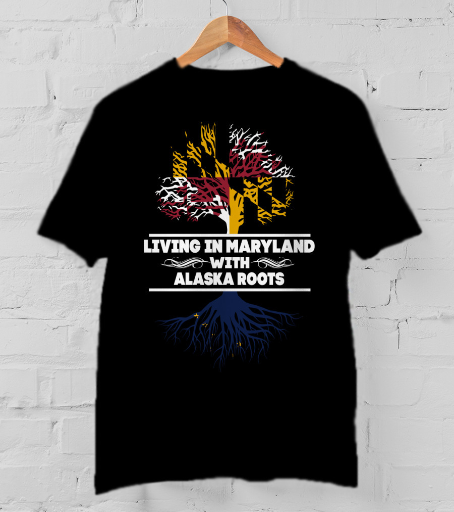 Living In Maryland With Alaska Roots Tree Design Featuring State Flag Colors T-Shirt