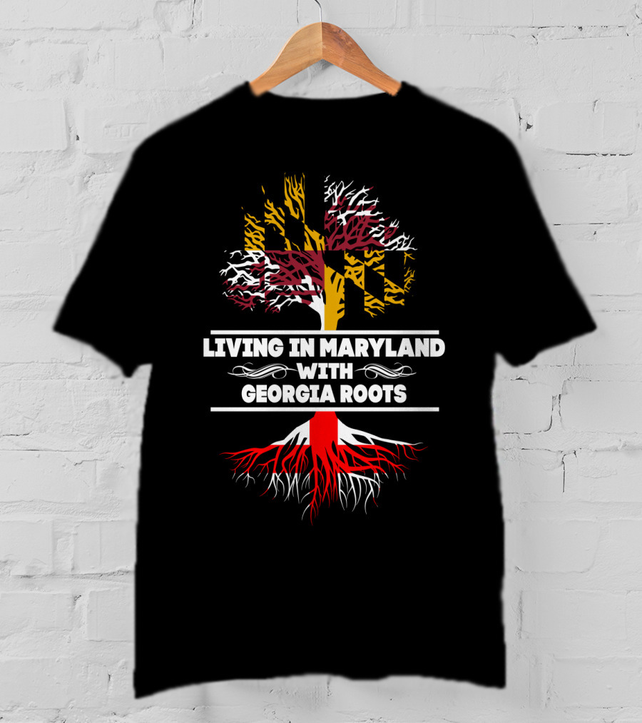 Living In Maryland With Georgia Roots Tree Incorporating Maryland Flag Colors T-Shirt