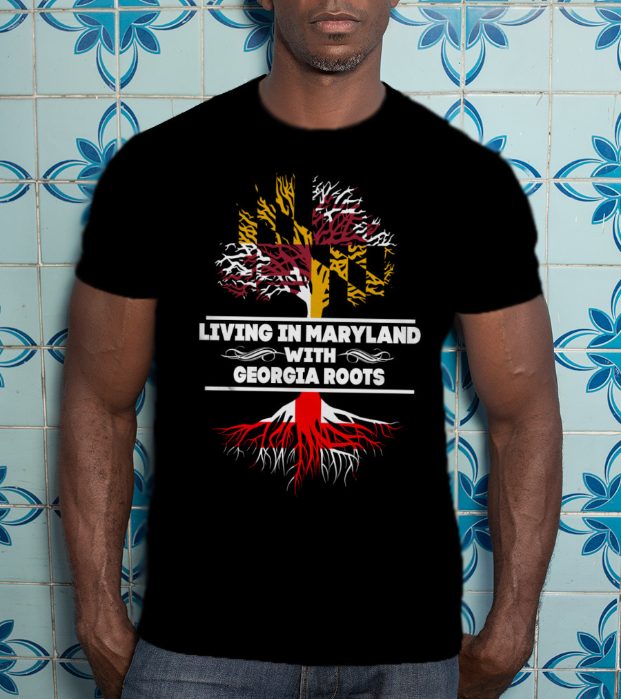 Living In Maryland With Georgia Roots Tree Incorporating Maryland Flag Colors T-Shirt